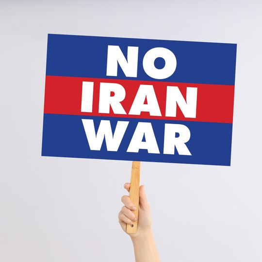 Discover No Iran War Protest Sign