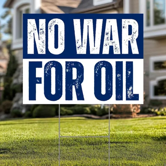 No War For Oil Stop U.S War On Venezuela Resist Fascism Political Yard Sign