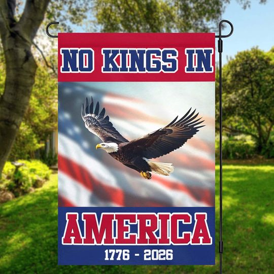 No King In America 1776 - 2026 Garden Flag, Anniversary Flag, 1776-2026 Eagle Garden Flag, 1776-2026 Anniversary, 4th of July,Patriotic Gift