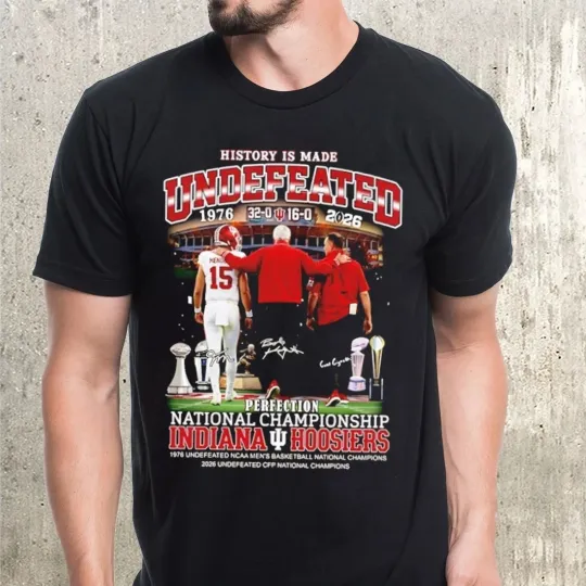 Discover History is made undefeated and perfection National Champions Indiiaana T-Shirt