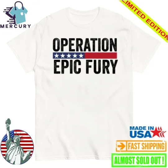 Discover Operation Epic Fury US Iran Shirt