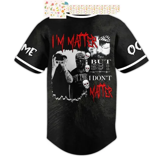 Discover GS9 I'm Matter But I Don't Matter Personalized Baseball Jersey