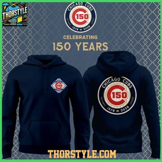 Chicago Cubs 150th Anniversary 1876-2026 Celebrating Hoodie