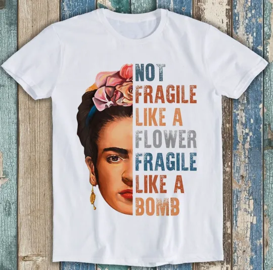 Frida Kahlo Be Like Her Not Fragile Flower Professor T-Shirt