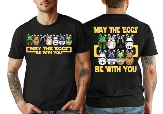 Discover May The Eggs Be With You Shirt, Star Wars Easter Peeps Sweater, Easter Bunny, Easter Day, Galaxy's Edge T-Shirt