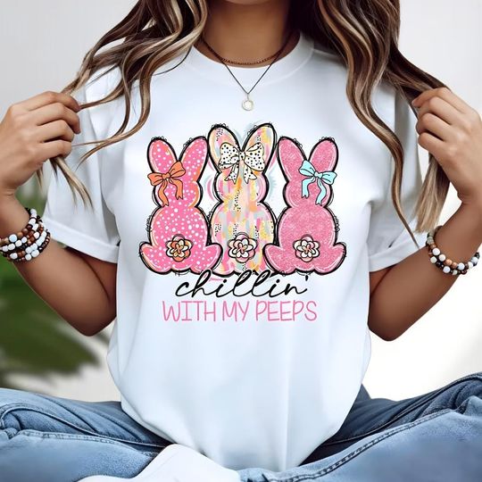 Discover Chilling With My Peeps Shirt, Chilling With My Peeps, Cute Easter, Gift For Easter Day, Peeps Easter Shirt