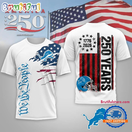 Discover Detroit Lions football We The People USA 250th Anniversary White T Shirt