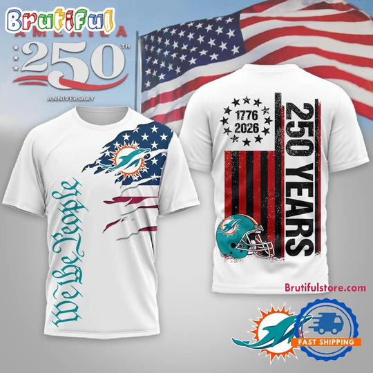 Miami Dolphins football We The People USA 250th Anniversary White T Shirt