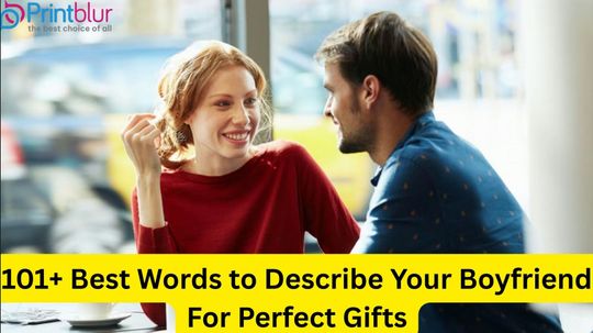 image post 101+ Words to Describe Your Boyfriend For Perfect Gifts