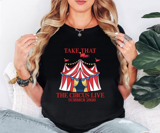 Discover Take That The Circus Live T-Shirt, British Pop Band Fan Gift, Music Top, Pop Music Fan Shirt