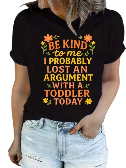 Discover Women's Shirts Are Better for Me, I Might Lose the Argument with