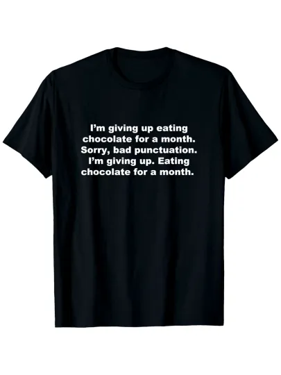 Discover Funny "I'm Giving Up Eating Chocolate for a Month" Graphic T-Shirt | 100%, Black