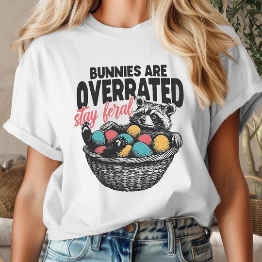 Discover Bunnies are Overrated Stay Feral Easter Shirt, Funny Easter Raccoon Tshirt, Cute Easter Shirt