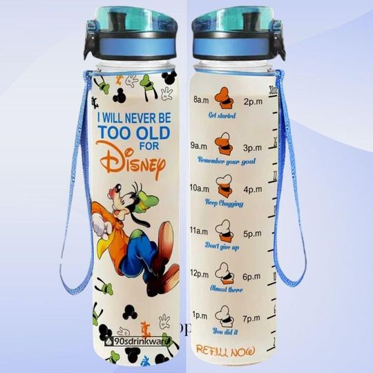Discover Goofy Water Tracker Bottle 32oz, I Will Never Be Too Old For Disney, Personalized Gift for Fan