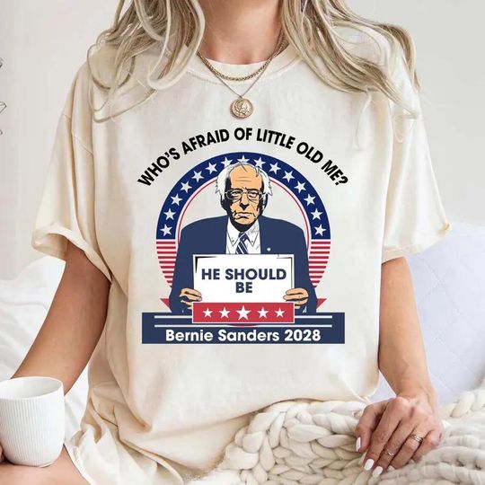 Discover Who's Afraid Of Little Old Bernie Sanders Shirt, Bernie Sanders Shirt