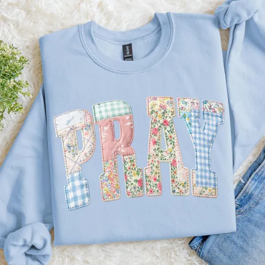 Faux PRAY Patchwork Sweatshirt, Christian Easter Crewneck, Quilted Faith Pullover