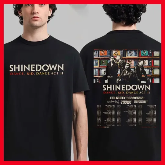 Discover SALE!!! shine down Dance Kid Dance Act II 2026 World Tour All Across T Shirt