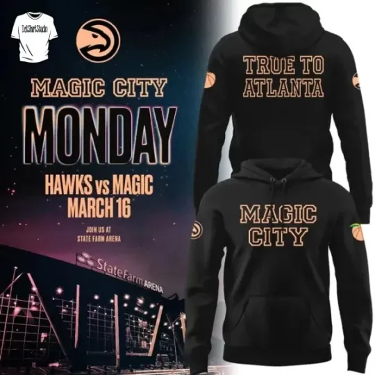 Discover Hawks Magic City True To Atlanta 2026 Edition Hoodie