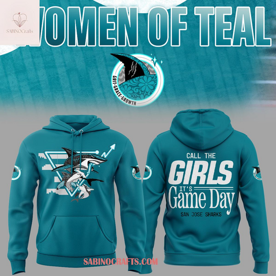 San Jose Sharks 2026 Women Of Teal Call The Girls It’s Game Day Hoodie