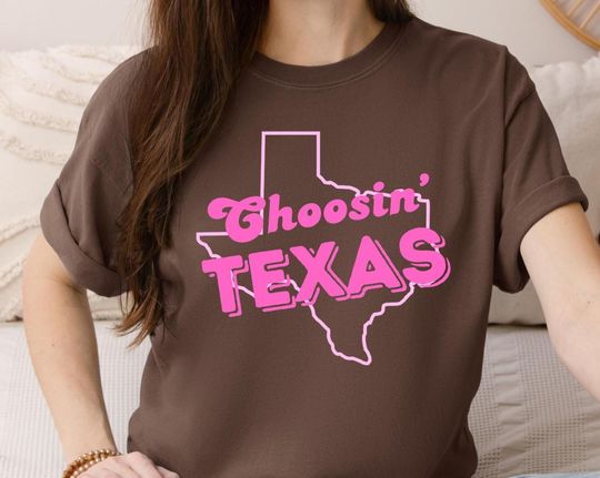 Discover Choosin' Texas T-Shirt, Texas Pride Southern Style Tee