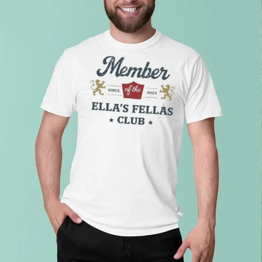 Discover Ellas fellas club unisex T-Shirt S-5XL