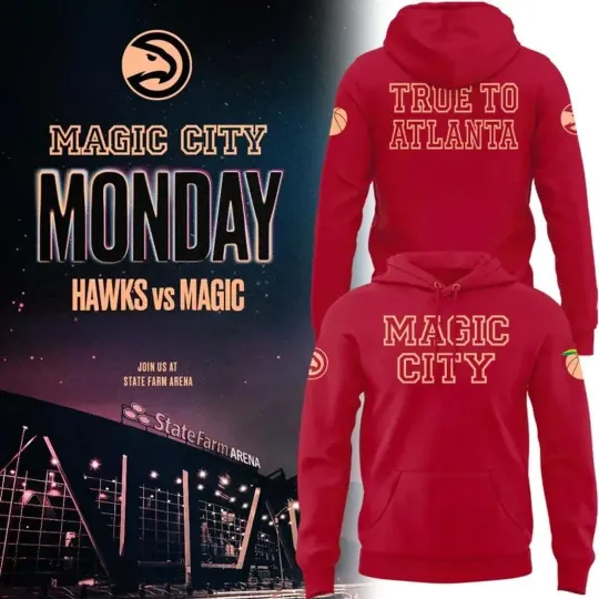 Discover Hawks Magic City True To Atlanta 2026 Edition Red Hoodie