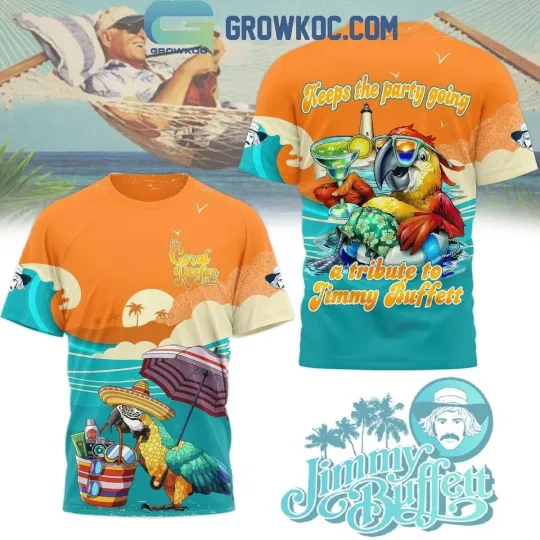Keep The Pary Going A Tribute To Jimmy Buffett 3D T-Shirt
