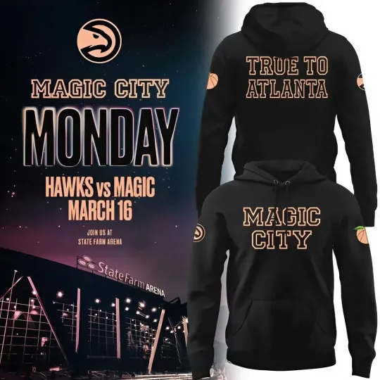 Discover Hawks Magic City True To Atlanta 2026 Edition Hoodie