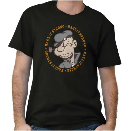 Make It Strong Funny Popeye Sailor Short Sleeve Crewneck T-Shirt