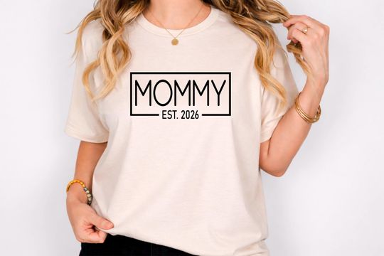 Discover Custom Mommy Est. 2026 Shirt, Mother's Day Gift, New Mom T-Shirt, Mom to Be Gift, Birthday Gifts for Mom, Expecting Mom Gift