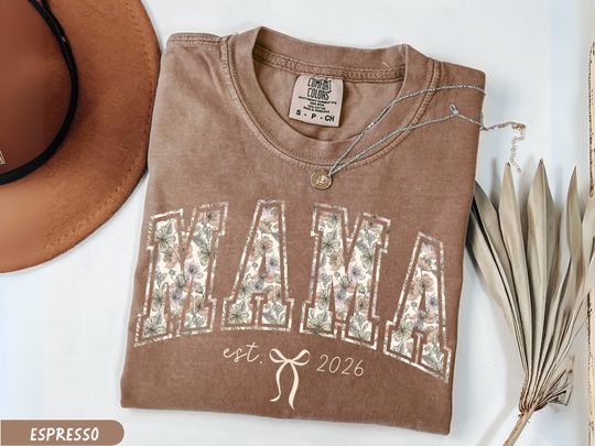 Discover Comfort Colors Floral Mama Est 2026 Shirt, Mothers Day Gift For Mom, Custom Boho Mama Shirt, Cute Gift For Mom, Spring Mom Shirt