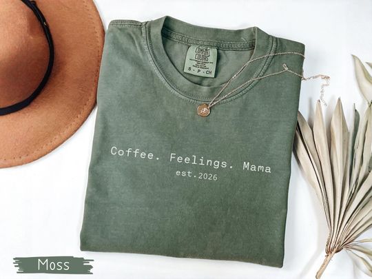 Discover Mama Est 2026 Shirt, Minimalist Mom Shirt, Personalized Comfort Colors Tee, New Mom Gift Mothers Day Coffee Feelings, Custom Mothers Day