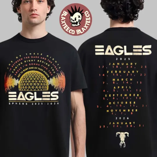 Discover Eagle Live At Sphere Las Vegas 2025 2026 One Of These Nights With Date T-Shirt