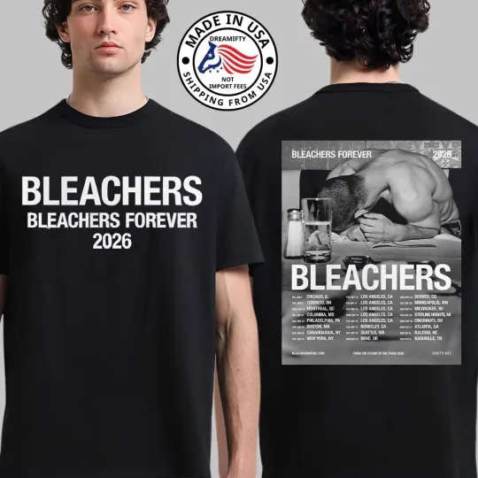 Discover Bleachers North America 2026 Tour Bleachers Forever Unisex T-Shirt