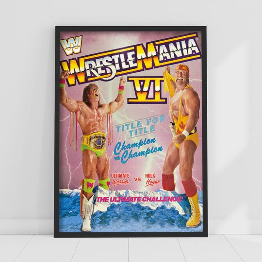 Wrestling Entertainment Poster - WrestleMania Ultimate Warrior and Hulk Hogan Wall Art