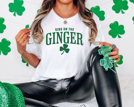Discover Dibs On The Ginger Shirt: Comfort Colors St. Patrick's Day Tee