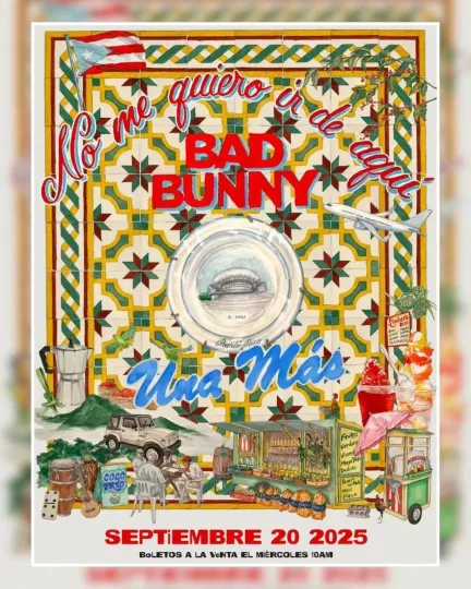 Discover Bad Bunny No Me Quiero Ir de Aquí Una Más Puerto Rico 2025 Poster