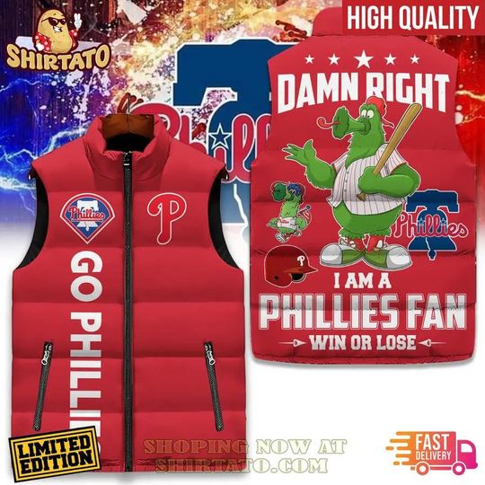Damn Right I Am A Phillies Fan Win Or Lose Sleeveless Down Jacket