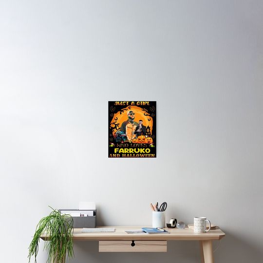 Discover Just A Girl Who Loves Farrukoo And Halloween Poster