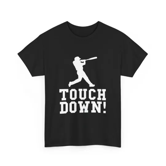 Discover Touchdown Baseball Shirt, Baseball Players Sports Lovers Women Men T-shirt
