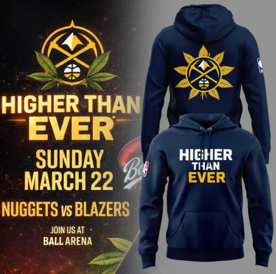 Denver Nuggets Higher Than Ever 2026 Hoodie