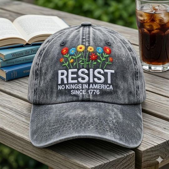Discover Resist No Kings In America Hat, Embroidered Floral Political Cap, Patriotic Sunday Gift, olitical Statement Hat Since 1776, No Kings Floral