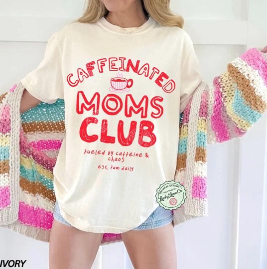 Discover Caffeinated Moms Club Shirt, Mama Comfort Colors T-shirt, Tired Moms Club Shirt, Funny Mom Tee, Mothers Day Gift
