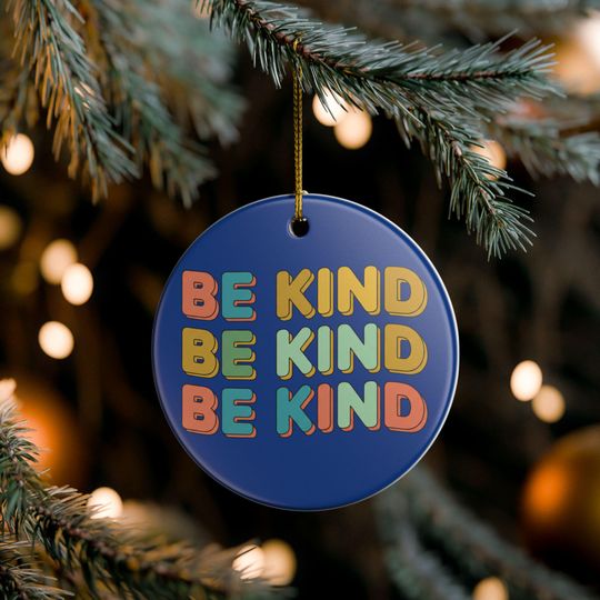 Be Kind Repeated Ceramic Ornament, 3 inch round, Teacher Life Present, Elementary Middle High School Graduation Appreciation Gift, Student