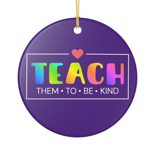 Teach Them To Be Kind 2 - Heart Ceramic Ornament - Single-Sided - Teacher & Classroom Keepsake
