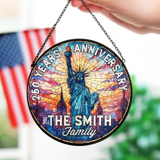 Discover Statue of Liberty Personalized Family Name 250 Years Anniversary Stained Glass Suncatcher, American History Patriotic Decor