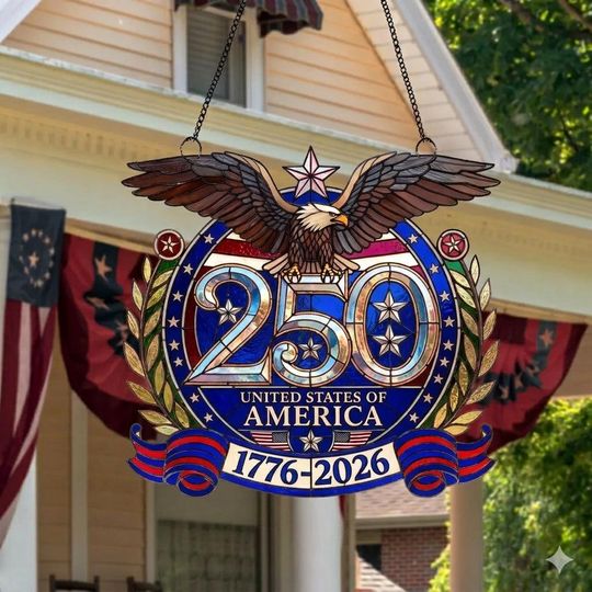 USA 250 Years Anniversary America Suncatcher American Eagle 1776-2026 Commemorative 4th Of July Window Hanging