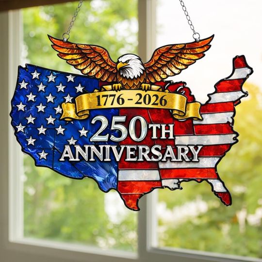 USA 250 Years Anniversary America Suncatcher,American Eagle 1776-2026 Suncatcher Ornament,4th Of July 250th Anniversary Window Decor