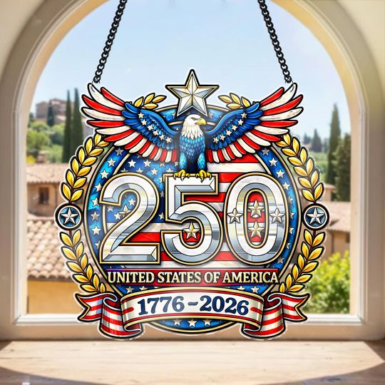 Discover 250th Anniversary USA Suncatcher, American Eagle 250th Anniversary Suncatcher, Independence Day, Celebrate 250th Anniversary, Patriotic Gift