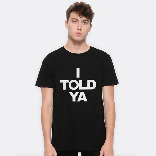 Discover I Told Ya T-Shirt, Challengers Shirt